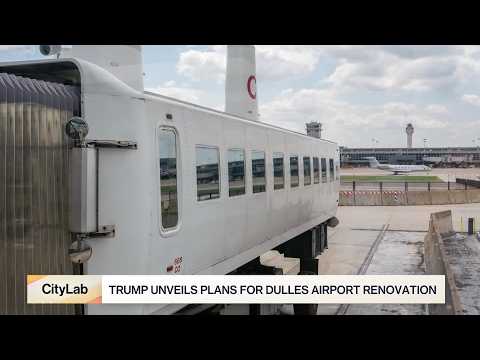 Major Dulles Makeover Pushed By Trump – The Infrastructure Vision